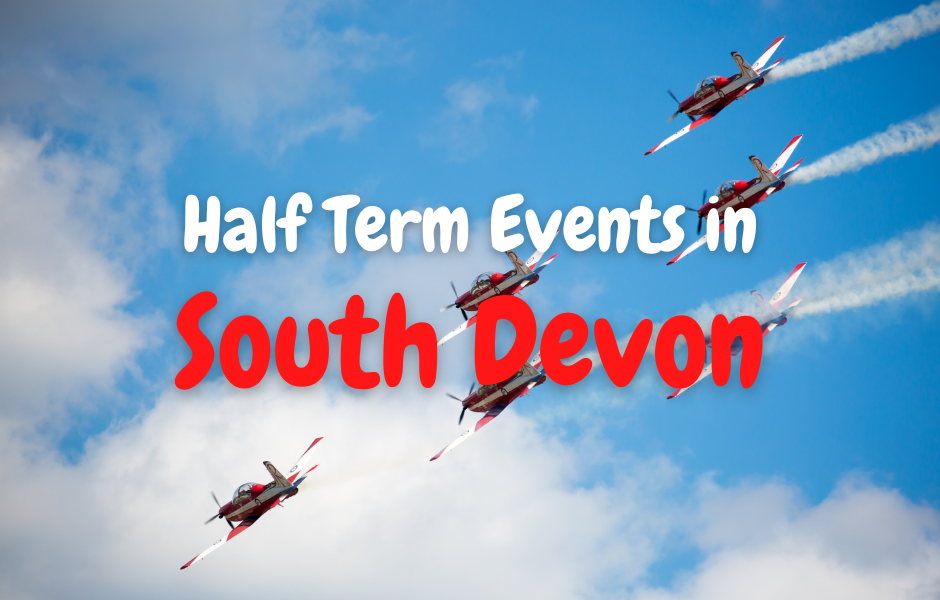 Half term events in south devon